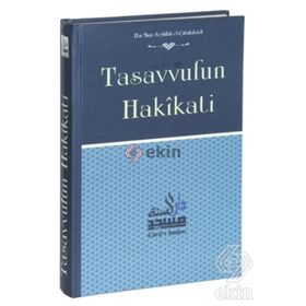 Tasavvufun Hakikati - Ebu Muaz Seyfullah el-Çabukabadi