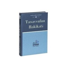 Tasavvufun Hakikati - Ebu Muaz Seyfullah el-Çabukabadi