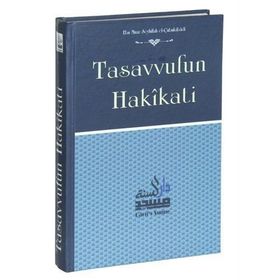 Tasavvufun Hakikati - Ebu Muaz Seyfullah el-Çabukabadi