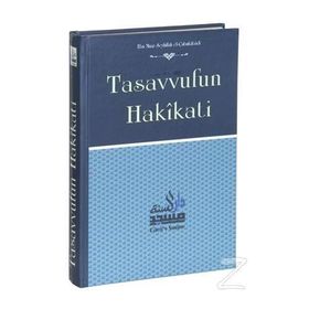 Tasavvufun Hakikati - Ebu Muaz Seyfullah el-Çabukabadi