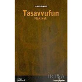 Tasavvufun Hakikati - Ebu Muaz Seyfullah el-Çabukabadi
