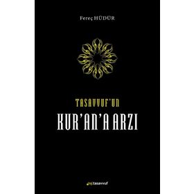 Tasavvuf’un Kur’an’a Arzı- Fereç Hüdür