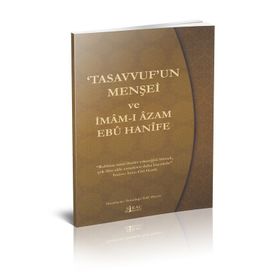 Tasavvufun Menşei ve İmam-ı Azam Ebu Hanife - Heyet