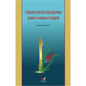 Tasavvufun Oluşumu Şeriat - Abdullah Kartal