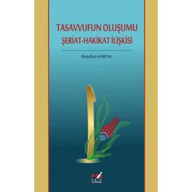 Tasavvufun Oluşumu Şeriat - Abdullah Kartal