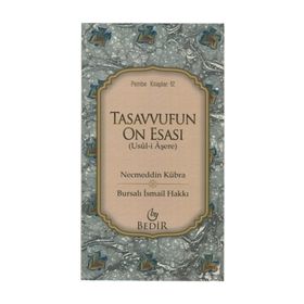 Tasavvufun On Esası - Necmeddin Kübra