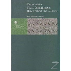 Tasavvufun Temel Öğretilerinin Hadislerdeki Dayanakları - Ahmet Yıldırım