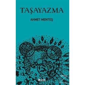 Taşayazma - Ahmet Menteş