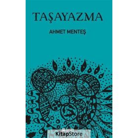 Taşayazma - Ahmet Menteş