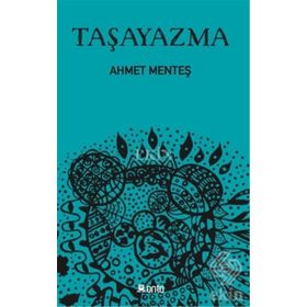 Taşayazma - Ahmet Menteş