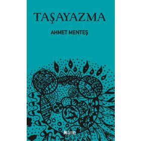 Taşayazma - Ahmet Menteş