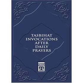 Tasbihat Invocations After Daily Prayers - Kolektif