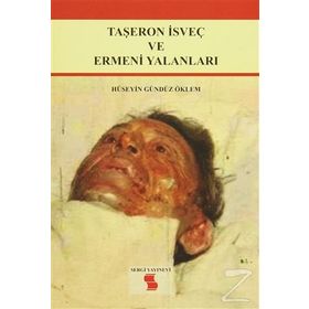 Taşeron İsveç ve Ermeni Yalanları - Hüseyin Gündüz Öklem