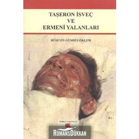 Taşeron İsveç ve Ermeni Yalanları - Hüseyin Gündüz Öklem
