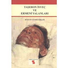 Taşeron İsveç ve Ermeni Yalanları - Hüseyin Gündüz Öklem