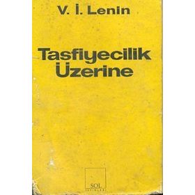 TASFIYECILIK ÜZERİNE - VLADIMIR İLYİÇ LENIN