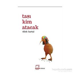 Taşı Kim Atacak - Dilek Kartal