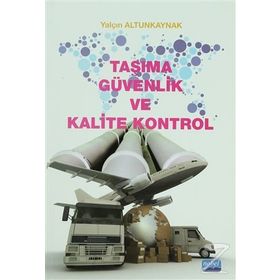Taşıma Güvenlik ve Kalite Kontrol - Yalçın Altunkaynak