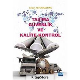 Taşıma Güvenlik ve Kalite Kontrol - Yalçın Altunkaynak