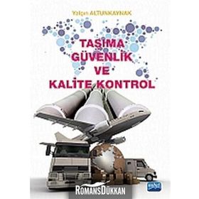 Taşıma Güvenlik ve Kalite Kontrol - Yalçın Altunkaynak