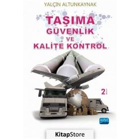 Taşıma Güvenlik ve Kalite Kontrol - Yalçın Altunkaynak