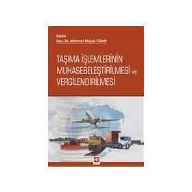 Taşıma İşlemlerinin Muhasebeleştirilmesi ve Vergilendirilmesi - Mehmet Maşuk Fidan