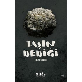 Taşın Dediği / Recep Kayalı