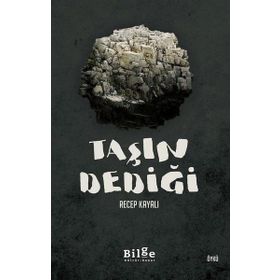 Taşın Dediği / Recep Kayalı