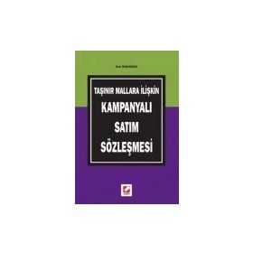 TAŞINIR MALLARA İLİŞKİN KAMPANYALI SATIM SÖZLEŞMESİ - ASLI MAKARACI