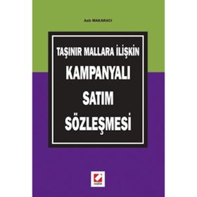 TAŞINIR MALLARA İLİŞKİN KAMPANYALI SATIM SÖZLEŞMESİ - ASLI MAKARACI