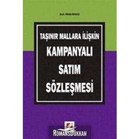 TAŞINIR MALLARA İLİŞKİN KAMPANYALI SATIM SÖZLEŞMESİ - ASLI MAKARACI