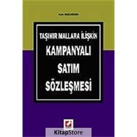 TAŞINIR MALLARA İLİŞKİN KAMPANYALI SATIM SÖZLEŞMESİ - ASLI MAKARACI