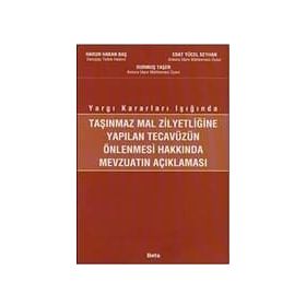 TAŞINMAZ MAL ZİLYEDLİĞİNE YAPILAN TECAVÜZÜN ÖNLENMESİ - HARUN HAKAN BAŞ