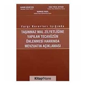 TAŞINMAZ MAL ZİLYEDLİĞİNE YAPILAN TECAVÜZÜN ÖNLENMESİ - HARUN HAKAN BAŞ