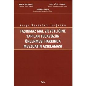 TAŞINMAZ MAL ZİLYEDLİĞİNE YAPILAN TECAVÜZÜN ÖNLENMESİ - HARUN HAKAN BAŞ