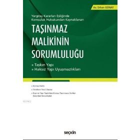 Taşınmaz Malikinin Sorumluluğu - av erhan gunay