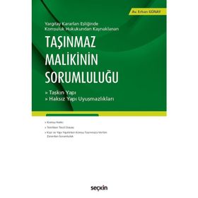 Taşınmaz Malikinin Sorumluluğu - av erhan gunay