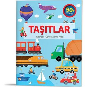 Taşıtlar / Eğlenceli Öğretici Aktivite Kitabı - Kolektif - Dikkat Atölyesi Yayınları