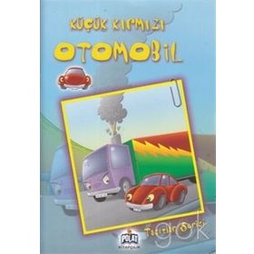 TAŞITLAR SERISI KÜÇÜK KIRMIZI OTOMOBIL - ÖYKÜ ZERREM