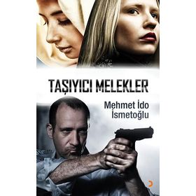 Taşıyıcı Melekler - Mehmet İdo İsmetoğlu