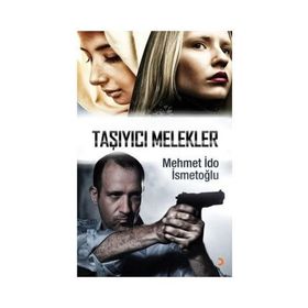 Taşıyıcı Melekler - Mehmet İdo İsmetoğlu