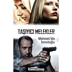 Taşıyıcı Melekler - Mehmet İdo İsmetoğlu