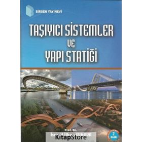 TAŞIYICI SISTEMLER VE YAPI STATİĞİ - İSMAİL İLHAN SUNGUR
