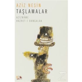 TAŞLAMALAR AZIZNAME HAZRET-I DANGALAK - AZIZ NESIN