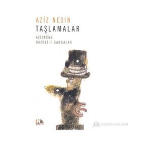TAŞLAMALAR AZIZNAME HAZRET-I DANGALAK - AZIZ NESIN