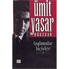 TAŞLAMALAR HICIVLER- 1 - ÜMİT YAŞAR OĞUZCAN