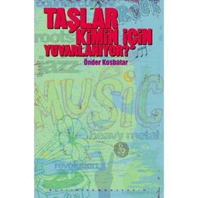 TAŞLAR KIMIN İÇİN YUVARLANIYOR - ÖNDER KOSBATAR