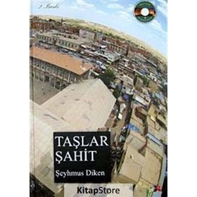 Taşlar Şahit - Şeyhmus Diken