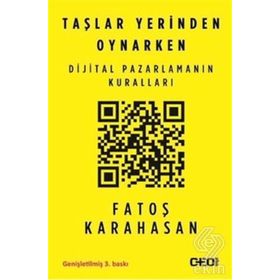TAŞLAR YERINDEN OYNARKEN DIJITAL PAZARLAMANIN KURALLARI - FATOŞ KARAHASAN