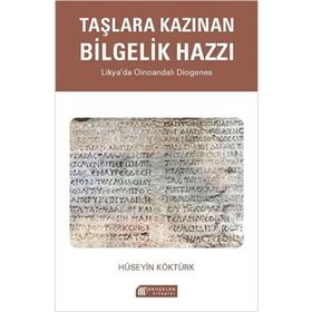 Taşlara Kazınan Bilgelik Hazzı: Likya’da Oinoandalı Diogenes